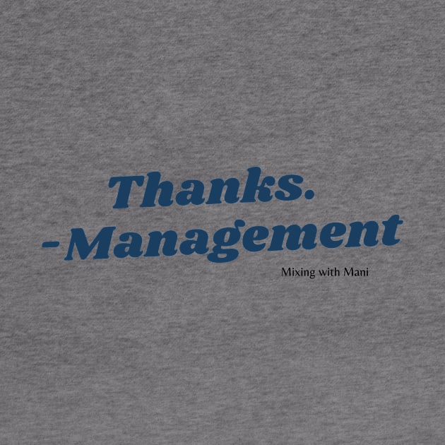Thx Mgmt by Mixing with Mani